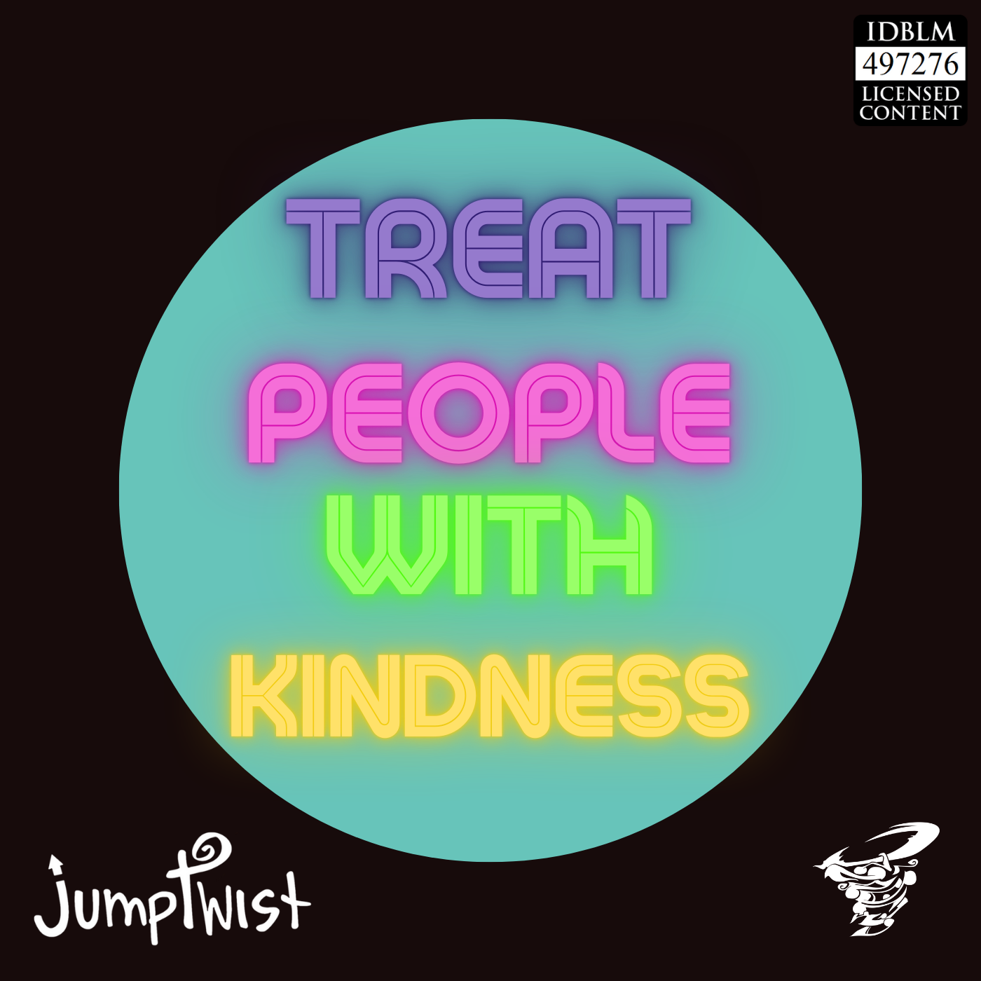 Treat People With Kindness