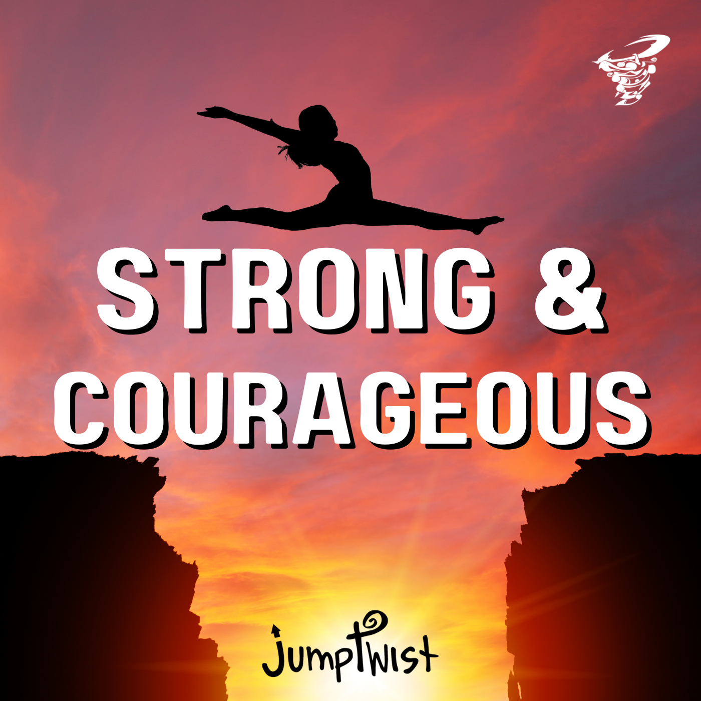 Strong And Courageous