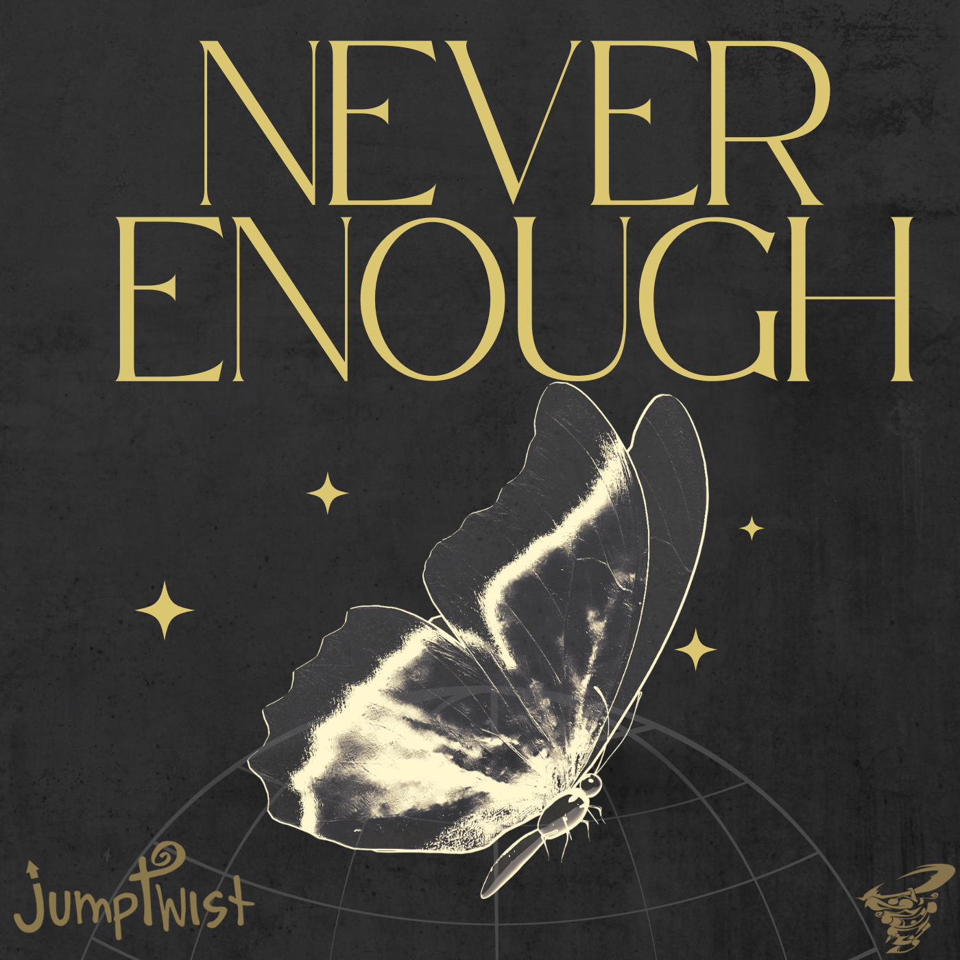 Never Enough