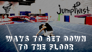 Ways to Get Down to the Floor - Choreography Ideas