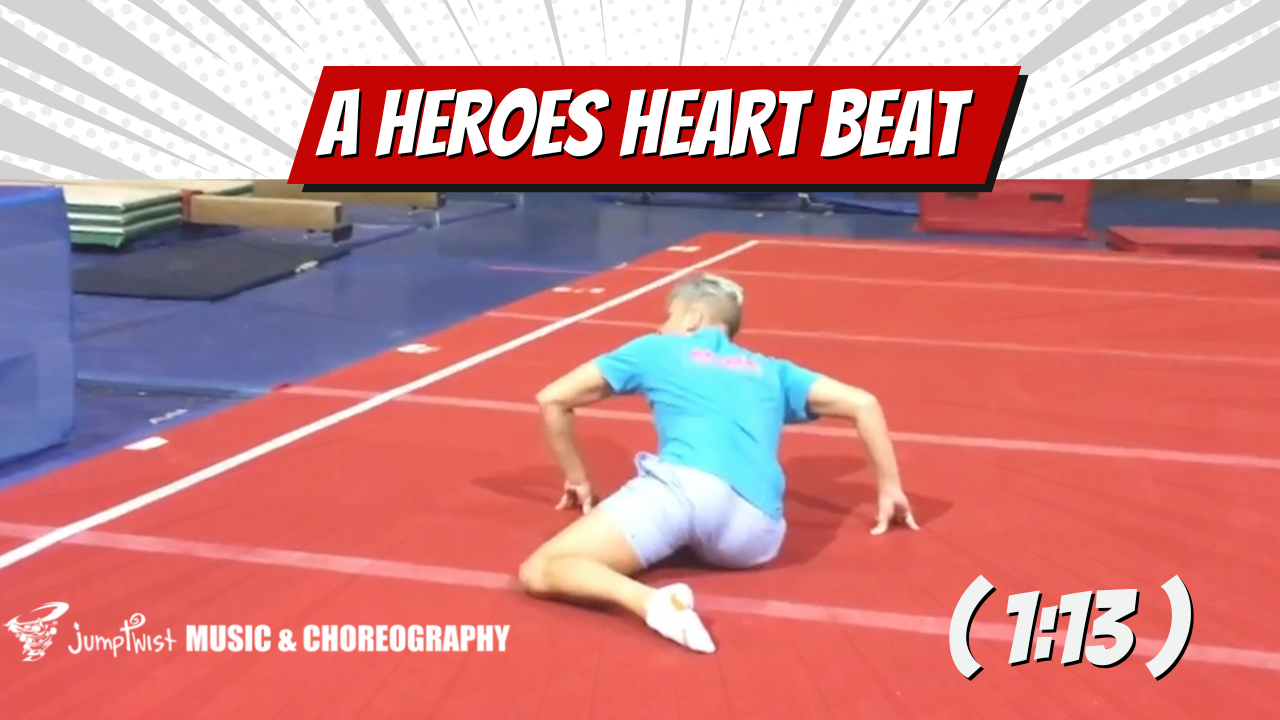 A Hero's Heartbeat Floor Routine [1:13] – Jumptwist