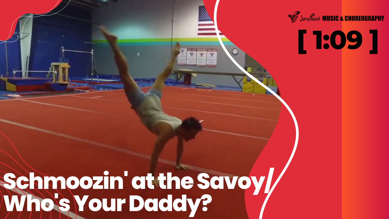 Schmoozin' at the Savoy/Who's Your Daddy? Floor Routine [1:09]