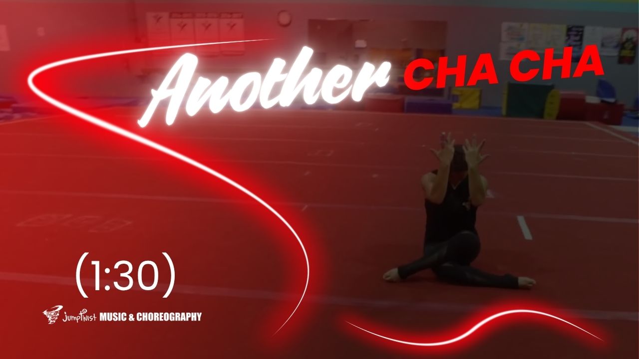 Another Cha Cha  Floor Routine [1:30]