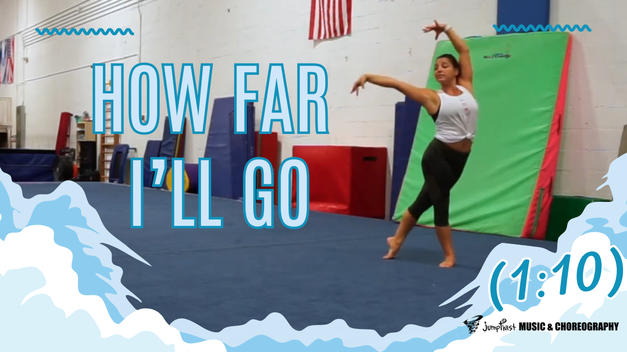 How Far I'll Go [1:10] Floor Routine