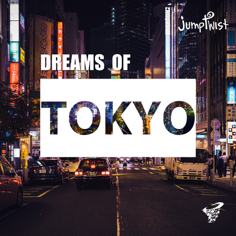 Dreams Of Tokyo