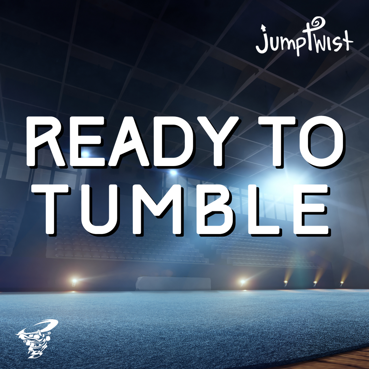 Ready To Tumble – Jumptwist