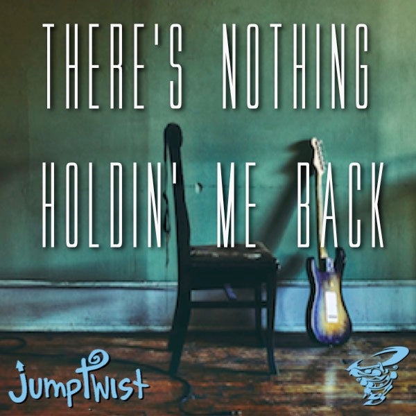 There's Nothing Holdin' Me Back