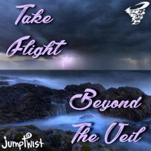 Beyond the Veil/ Take Flight